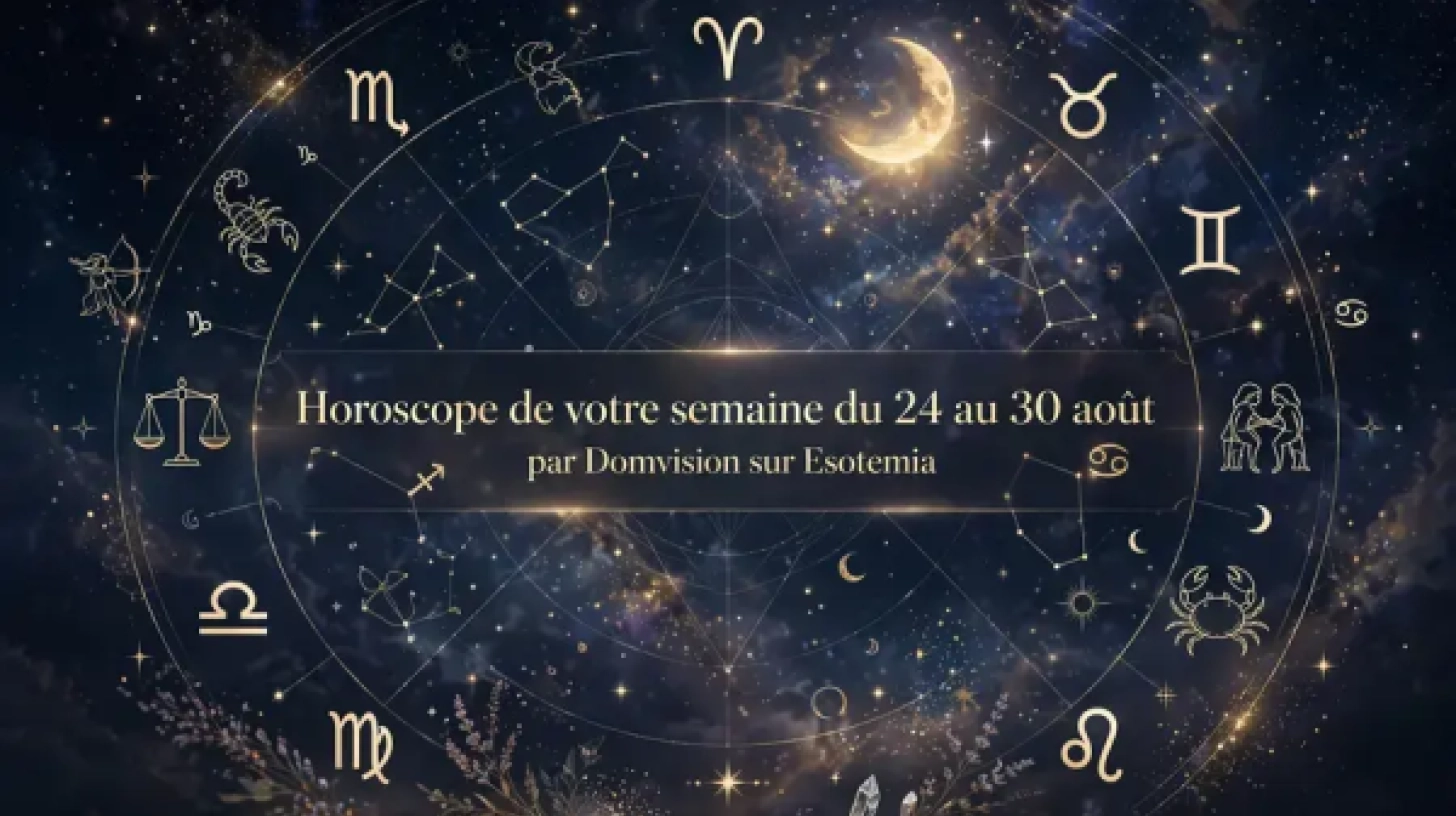 Horoscope du 24 au 30 Août 2026 : Le Soleil et Mercure en Vierge 
