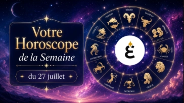 Semaine du 27 juillet au 2 août 2026 : l'horoscope complet travail, amour, argent pour tous les signes